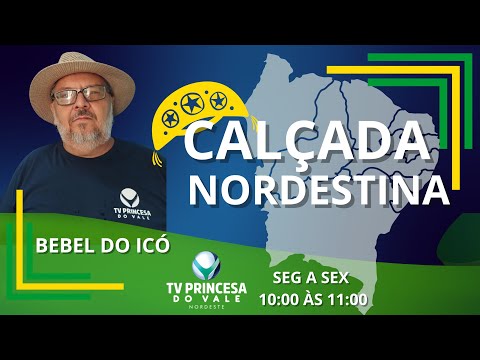 CALÇADA NORDESTINA COM BEBEL DO ICÓ 25-02-25
