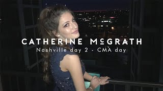 Nashville trip Day 2 - CMA Day! | Catherine McGrath