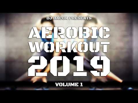 Aerobic Workout 2019 CD1 (Mixed by Dj Bacon)