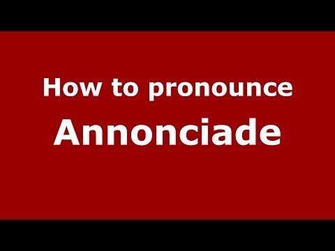 How to pronounce Annonciade