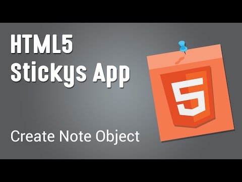 HTML5 Programming Tutorial | Learn HTML5 Stickys App Course - Create Note Object