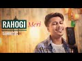 Rahogi Meri - Ft-Intazar | Love Aaj Kal 2| Sadat San