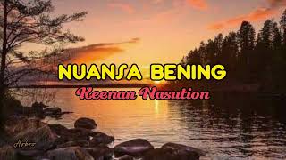 Download lagu NUANSA BENING - Keenan Nasution ( lirik) mp3