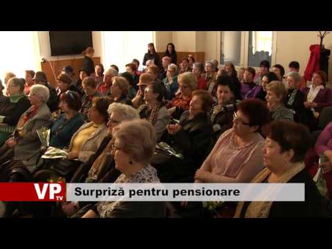 Surpriză pentru pensionare