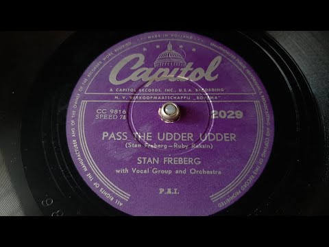 Stan Freberg - Pass The Udder Udder - 78 rpm - Capitol 2028