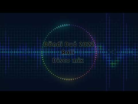 Döndi Duó 2022 Roli - Brutális disco mix