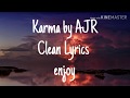 Karma by AJR Clean lyrics