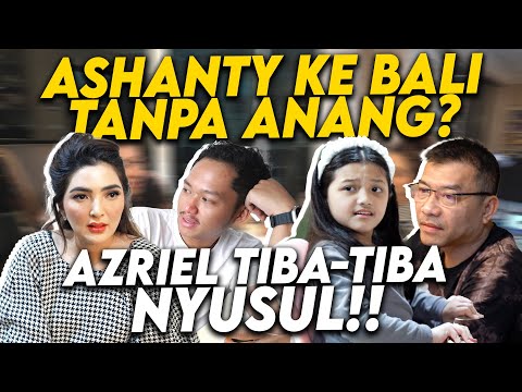ASHANTY KAGET TERNYATA DIAM-DIAM AZRIEL PAMIT KE BALI NYUSUL ASHANTY UNTUK ACARA INI!!!