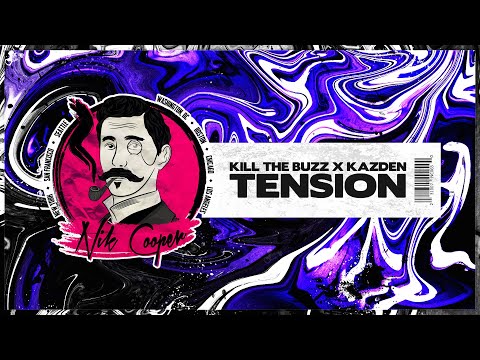 Kill The Buzz x Kazden - Tension