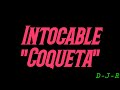 Intocable - Coqueta - Letra