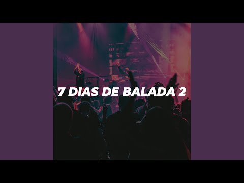 7 Dias de Balada 2