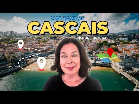 Living in Cascais + Cascais Map Tour + Cascais Portugal: Full Guide for 2026