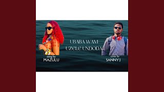 Download lagu Ubaba Wami Uzele Indoda (feat. Sanny J) mp3