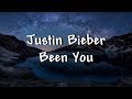 Justin Bieber - Been You (Lyrics) - Music