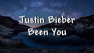 Justin Bieber - Been You (Lyrics) - Music