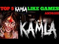 TOP 5 BEST KAMLA HORROR GAME LIKE GAMES ANDROID 2024 |
