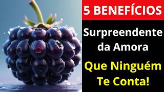 DESCUBRA- PORQUE  AMORA é o ALIMENTO MILAGROSO Que Todos Precisam !
