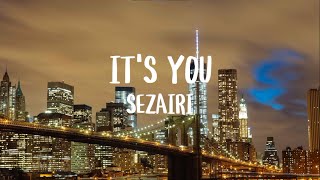 Download lagu Sezairi - It`s You ( Lyrics ) mp3