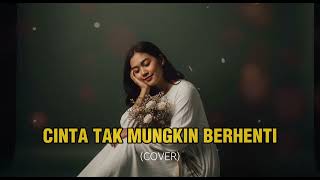 Download lagu Cinta Tak Mungkin Berhenti - Tangga || Cover FiveVibes mp3