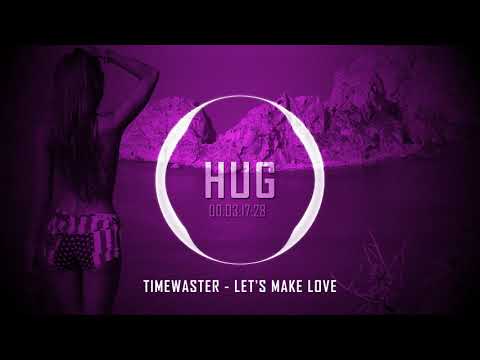TimeWaster - Let's Make Love