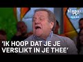 Jan klaar met Wilfred: 'Hoop dat jij je verslikt in die thee!' | VERONICA INSIDE