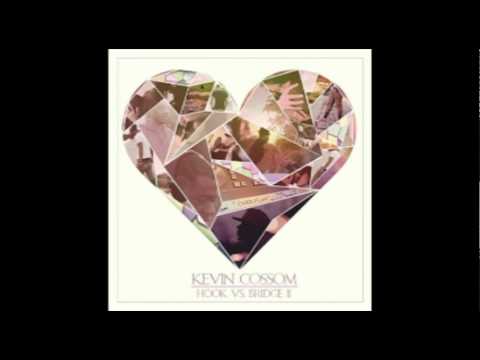 Kevin Cossom - Touch Me (Hook vs Bridge 2) Mixtape Download Link