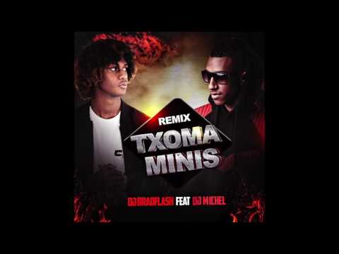 Dj BradFlash Feat Dj Michel  -Txoma minis Remix 2017