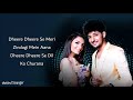 Pehli Pehli Baar/Dheere Dheere Lyrics★Ep3|Prakriti,Darshan|T-Series Mixtape S3|Abhijit V lAhmed K|