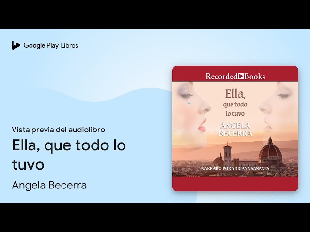 Vídeo relacionado con Ella, que todo lo tuvo (Novela)