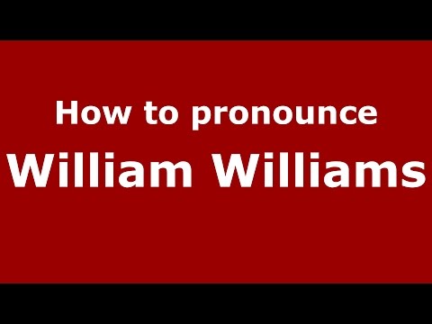 How to pronounce William Williams (American English/US)  - PronounceNames.com