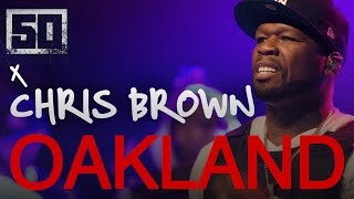 50 Cent x Chris Brown - I&#39;m The Man (Live in Oakland)