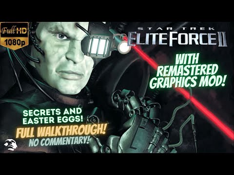 Star Trek: Elite Force II (2003) PC│1080P/60FPS│FULL WALKTHROUGH│ALL SECRETS│GFX MOD│NO COMMENTARY