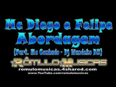 Mc Diego e Felipe Abordagem Part Mc Cunhado Dj Wandeko BH wwwPANCADAOHITScom