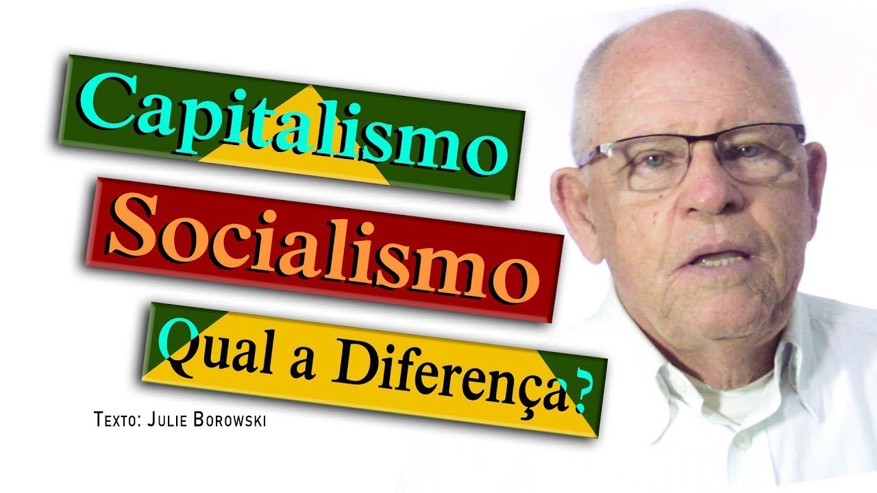 Qual a Diferença entre Capitalismo e Socialismo