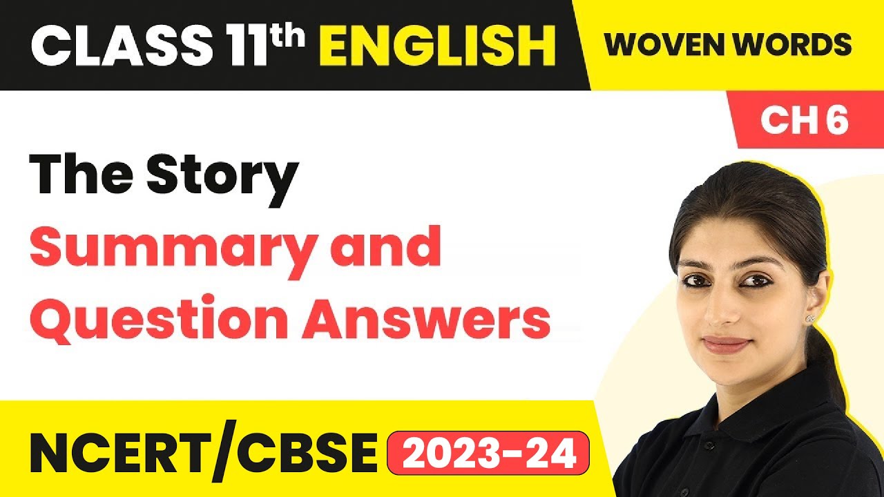Class 11 English Woven Words Chapter 6 (Essays) | The Story - Summary & Question Answers