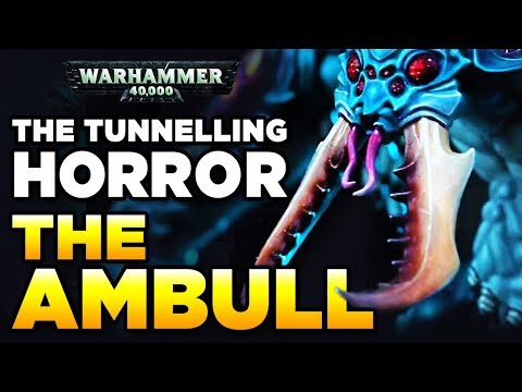 40K AMBULL - The Tunnelling Horror | WARHAMMER 40,000 Lore / Xenology