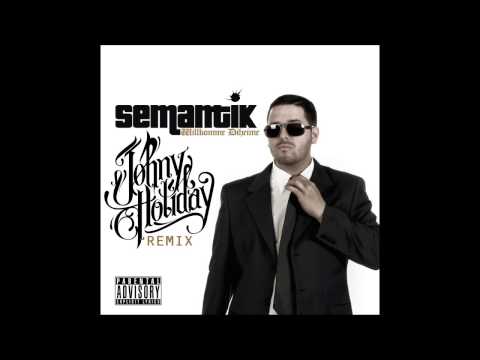 Semantik - Willkomme diheime (Johny Holiday Remix)
