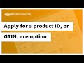 Apply for a product ID, or GTIN, exemption