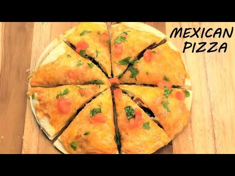 Mexican Pizza Recipe | Easy Quick Kid's Snack | Appetizer