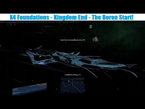X4 Foundations - Kingdom End - The Boron Start! ep 1