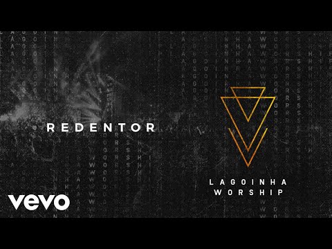 Lagoinha Worship - Redentor (Áudio Oficial)