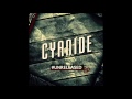 Cyanide - I Had It All