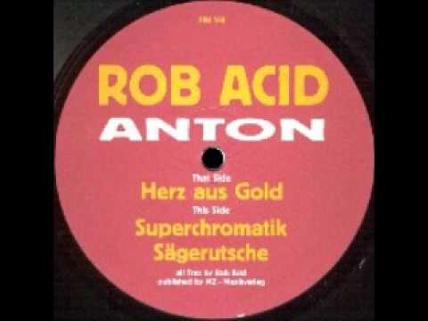 Rob Acid - Herz Aus Gold
