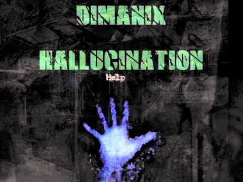 DiMAN!X   Hallucination