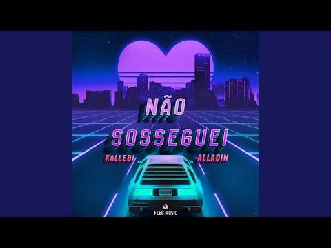 Não Sosseguei (feat. Alladin)