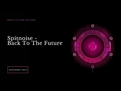 Spitnoise - Back To The Future (2,5 Hours Uptempo Mix)