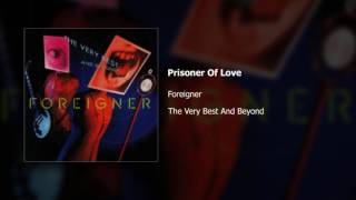 Foreigner - Prisoner Of Love