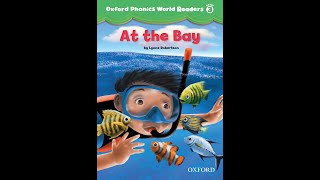 At the Bay | Oxford Phonics World Readers Level 3