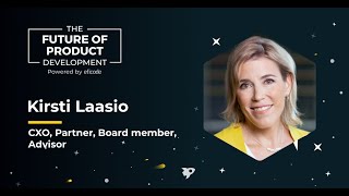 Shifting to a customer centric organization | Kirsti Laasio | Future of Product Development