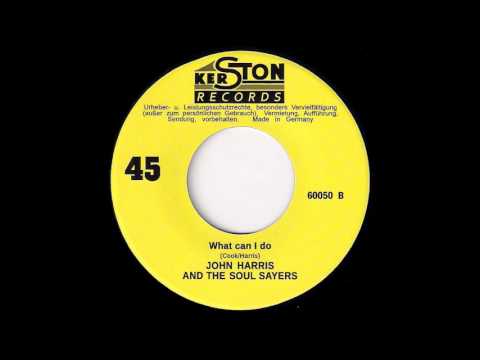 John Harris And The Soul Sayers - What Can I Do [Kerston] 1967 Deep Soul 45 Video